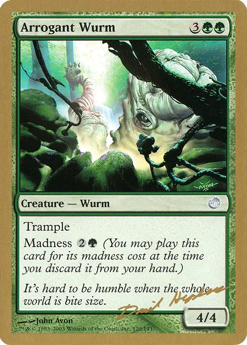 Arrogant Wurm - 2003 Dave Humpherys