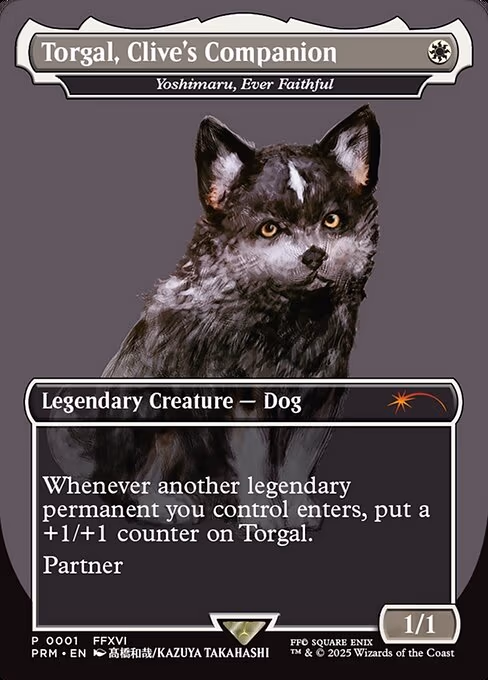 Torgal, Clive's Companion - Yoshimaru, Ever Faithful (MagicCon: Las Vegas 2025)